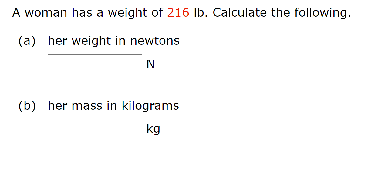 Solved A Woman Has A Weight Of 216 Lb Calculate The Foll Chegg Com