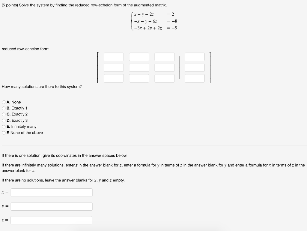 Solved Solve the system using matrices row operations 4x