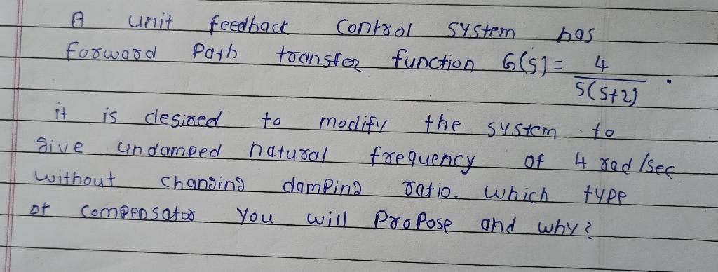 Solved A unit feedback control system has forward Payh | Chegg.com