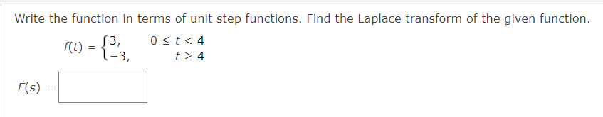 Solved Write the function in terms of unit step functions. | Chegg.com
