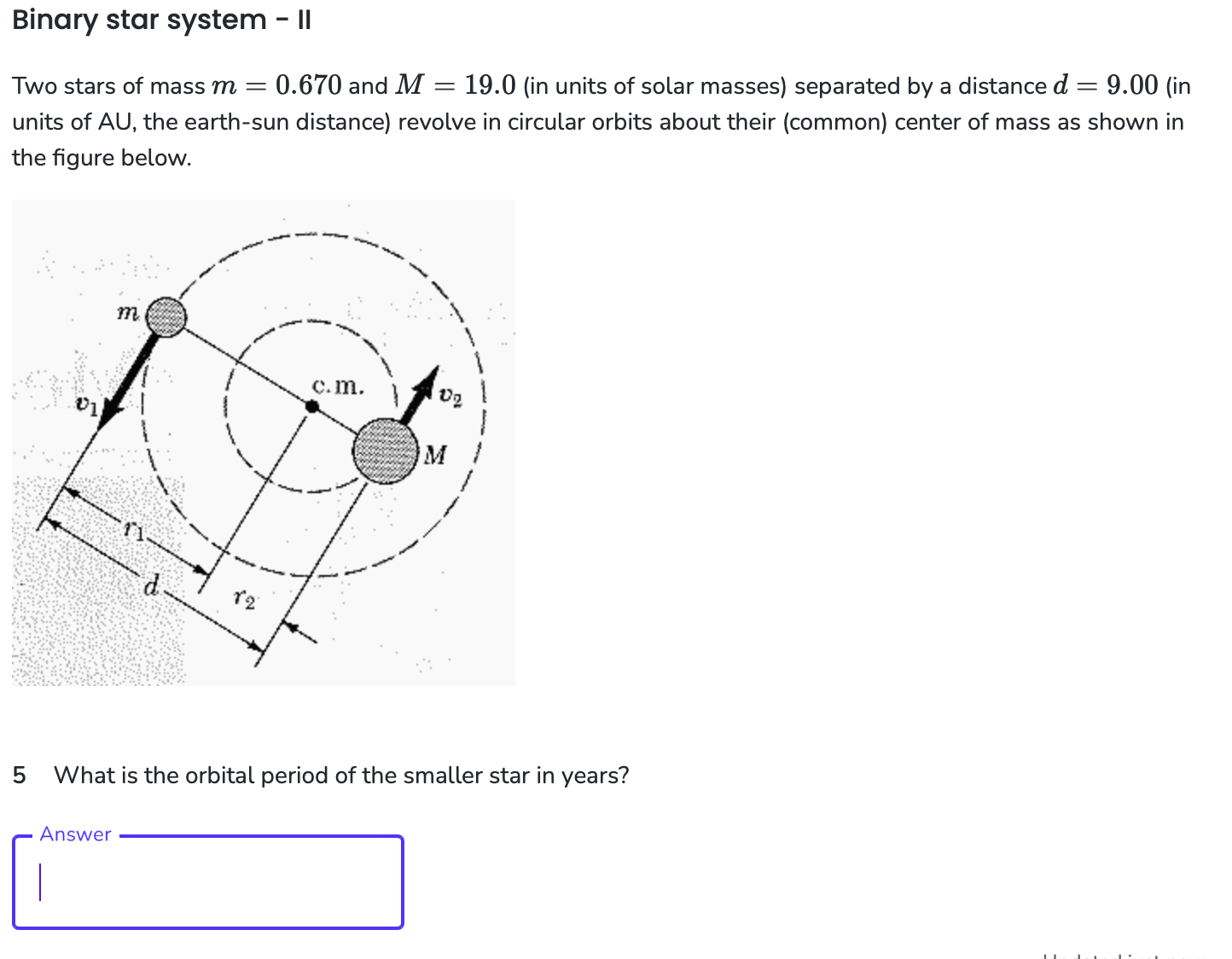 Solved Two stars of mass m=0.670 and M=19.0 (in units of | Chegg.com