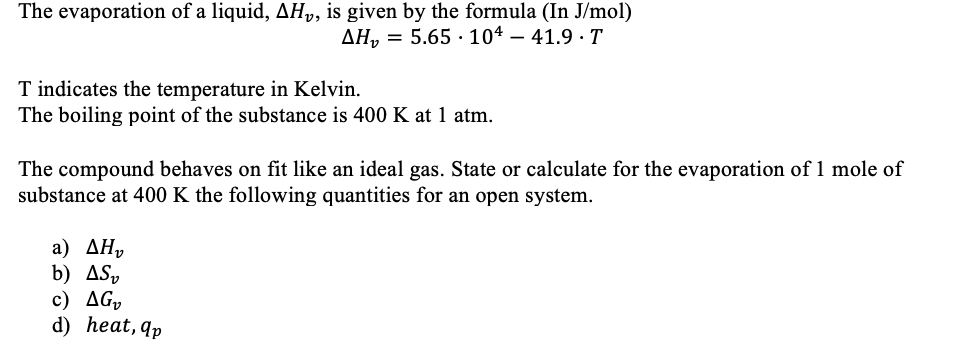 Solved The evaporation of a liquid, AH,, is given by the | Chegg.com