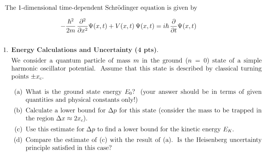 Solved We consider a quantum particle of mass in the ground