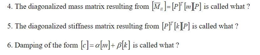 Solved 4. The diagonalized mass matrix resulting from | Chegg.com