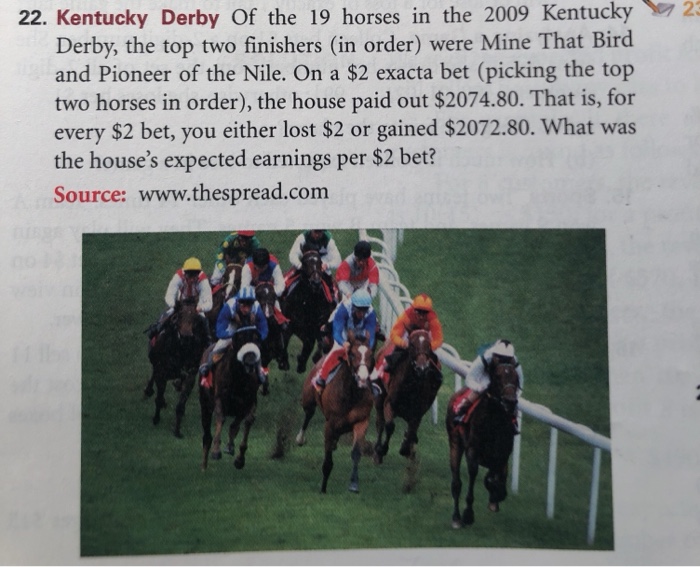 Solved 22. Kentucky Derby Of the 19 horses in the 2009