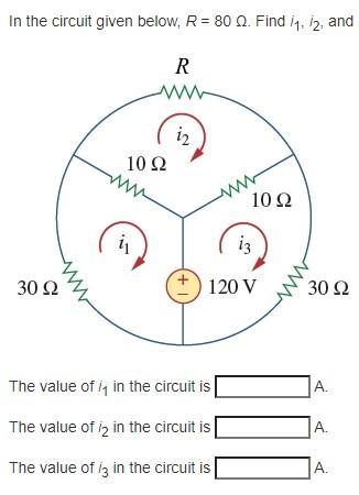 Solved In the circuit given below, R = 800. Find 11, 12, and | Chegg.com