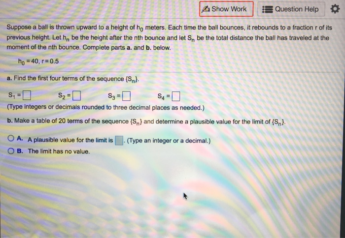 Solved Show Work | Question Help Suppose A Ball Is Thrown | Chegg.com