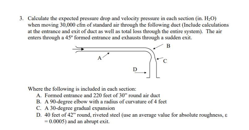 3. Calculate the expected pressure drop and velocity | Chegg.com