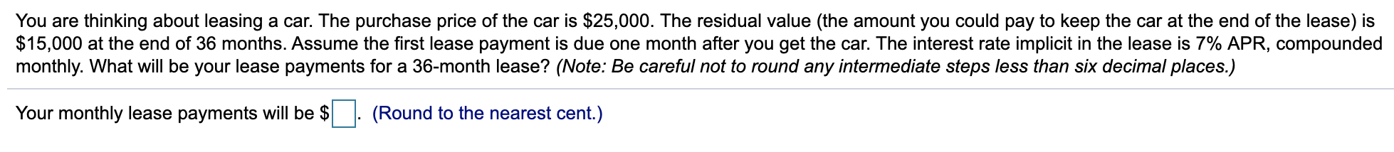 Solved You are thinking about leasing a car. The purchase | Chegg.com