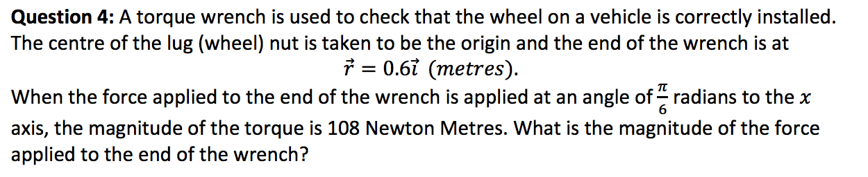 Solved Question 4: A torque Wrench is used to check that the | Chegg.com