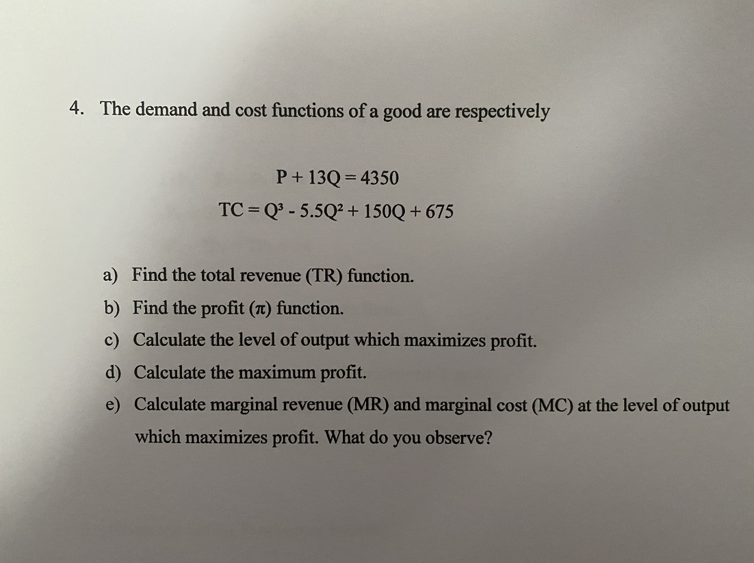Solved 4. The demand and cost functions of a good are | Chegg.com