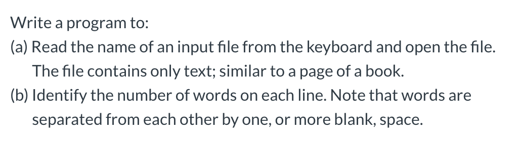 Solved Write a program to: (a) Read the name of an input | Chegg.com