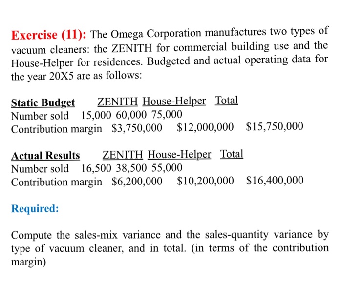 (Get Answer) The Omega Corporation manufactures two types of vacuum