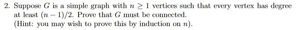 Solved 2. Suppose G is a simple graph with n > 1 vertices | Chegg.com