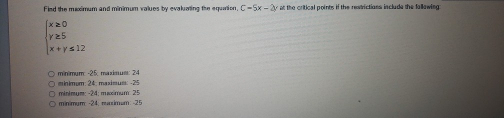 Solved Find the maximum and minimum values by evaluating the | Chegg.com