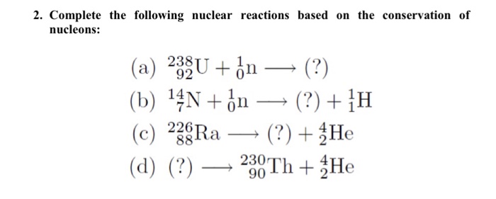 Solved 2. Complete The Following Nuclear Reactions Based On | Chegg.com