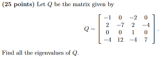 Solved (25 points) Let Q be the matrix given by -1 0 -20 2 | Chegg.com