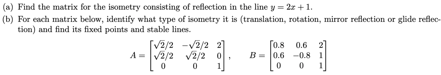 Solved = (a) Find the matrix for the isometry consisting of | Chegg.com