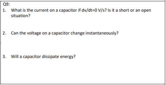 Solved 09: 1. What is the current on a capacitor if dv/dt=0 | Chegg.com