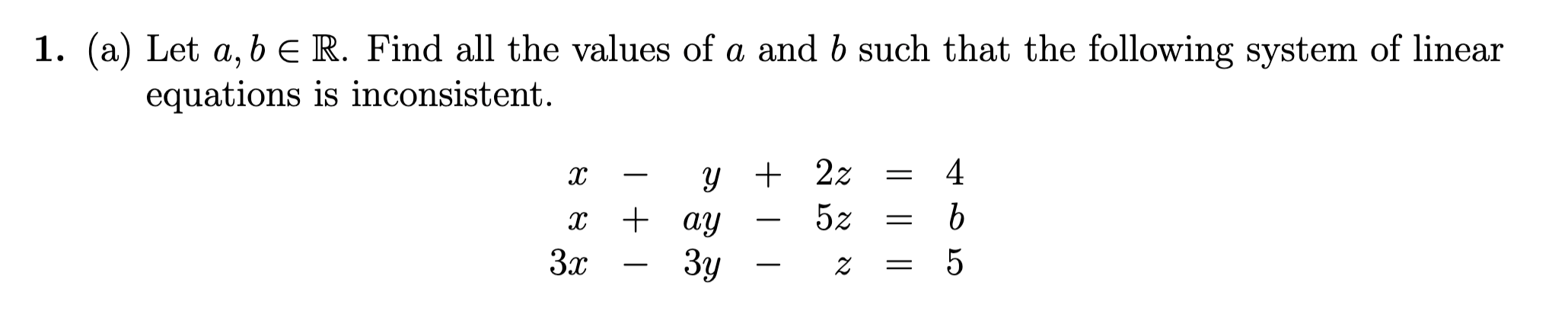 Solved 1. (a) Let A, B E R. Find All The Values Of A And B | Chegg.com