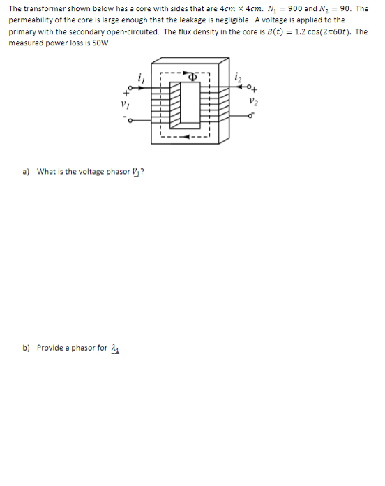Solved The transformer shown below has a core with sides