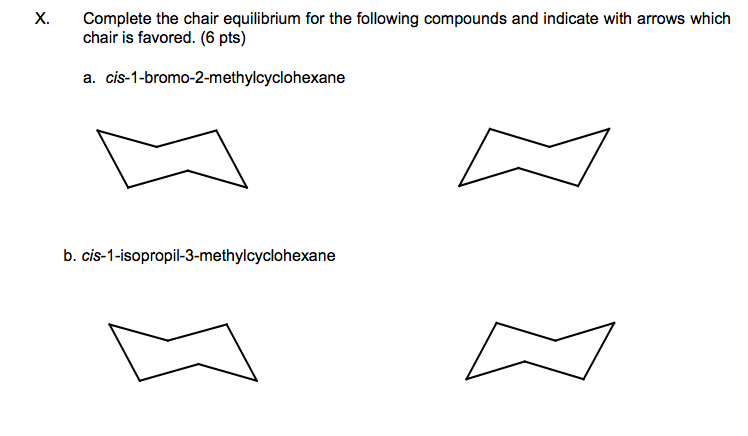 Solved X. Complete the chair equilibrium for the following | Chegg.com