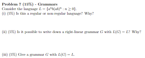 Solved Problem 7 (15%) - Grammars Consider The Language L = | Chegg.com