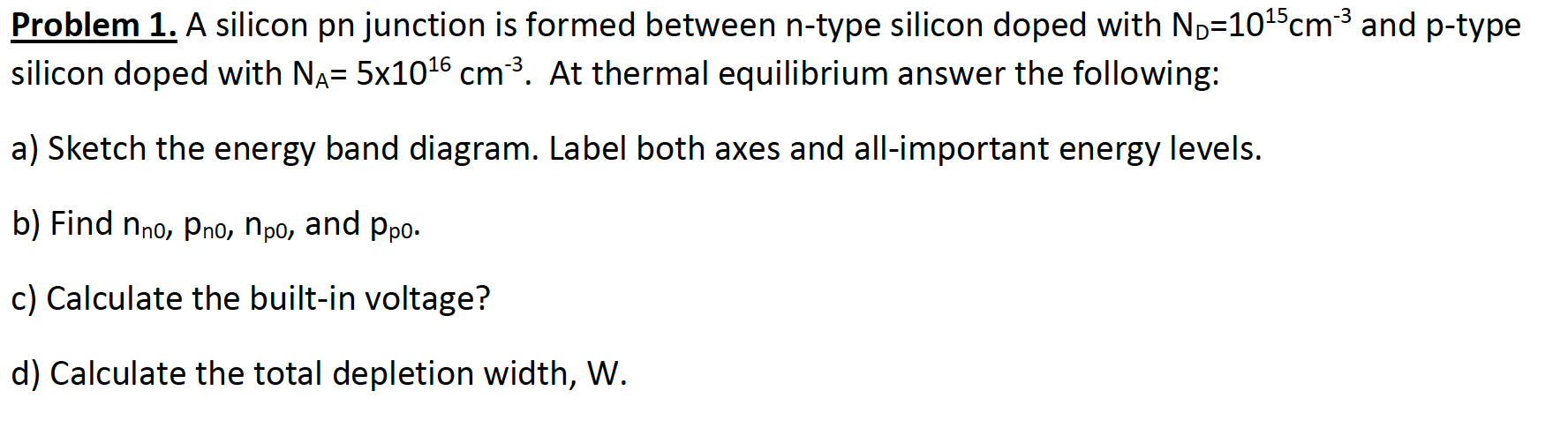 Solved Problem 1. A silicon pn junction is formed between | Chegg.com
