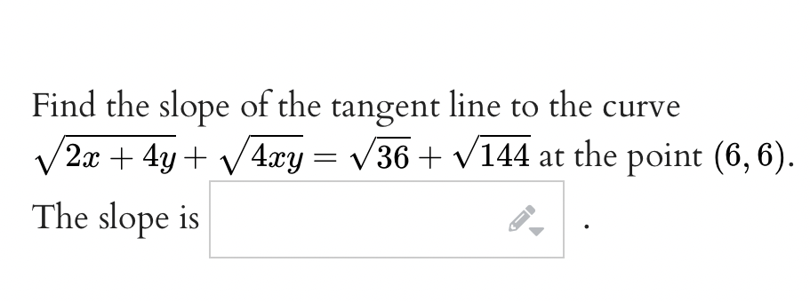 Solved Find the slope of the tangent line to the curve | Chegg.com