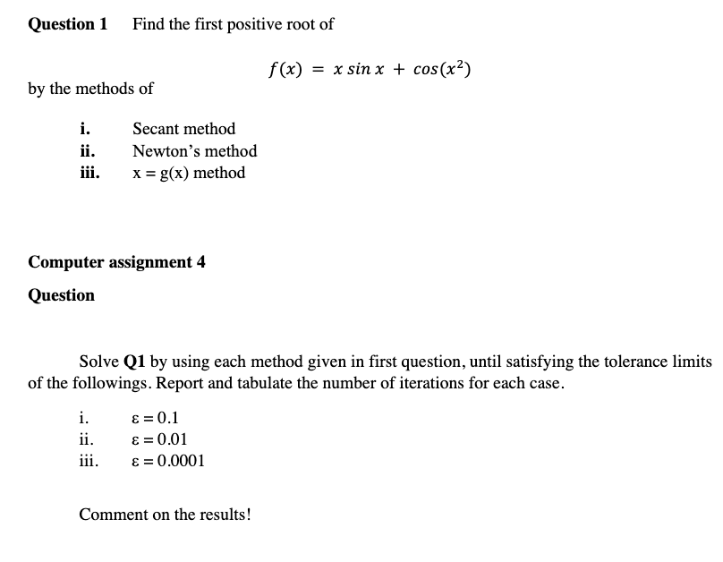 solved-question-1-find-the-first-positive-root-of-f-x-x-chegg