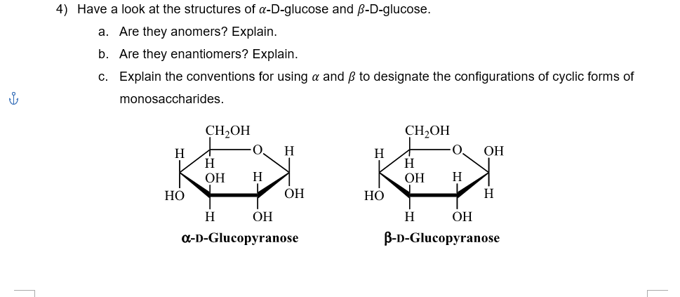 Solved 4) Have a look at the structures of α-D-glucose and | Chegg.com