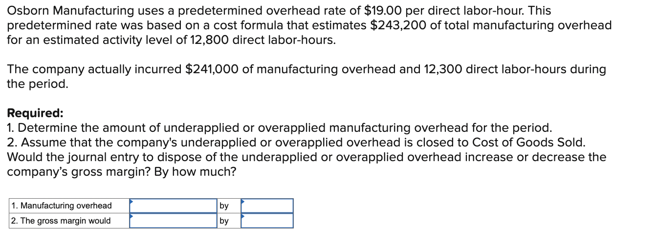 solved-osborn-manufacturing-uses-a-predetermined-overhead-chegg