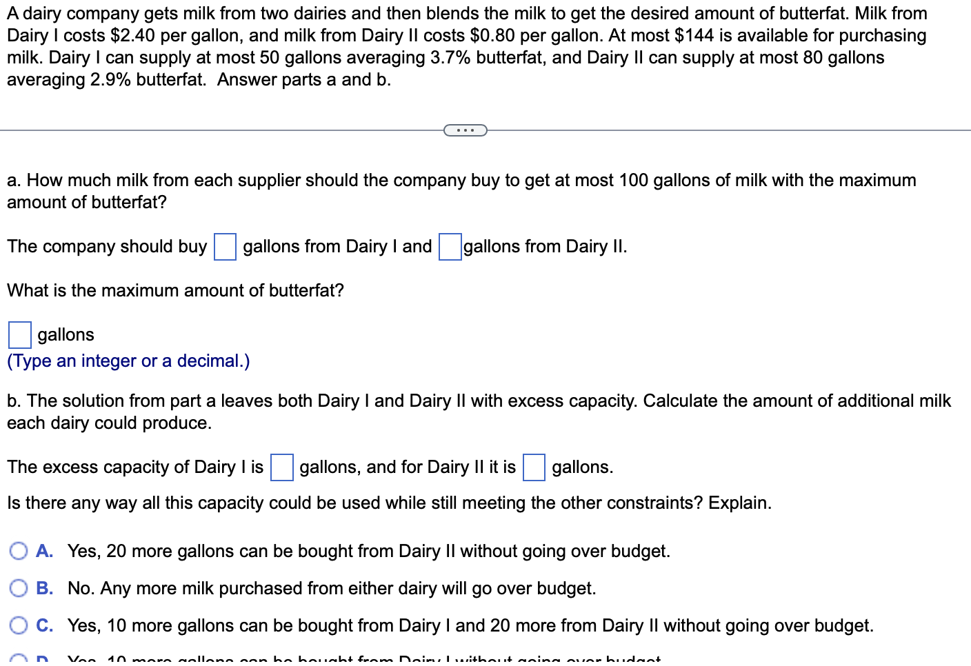 Solved A dairy company gets milk from two dairies and then