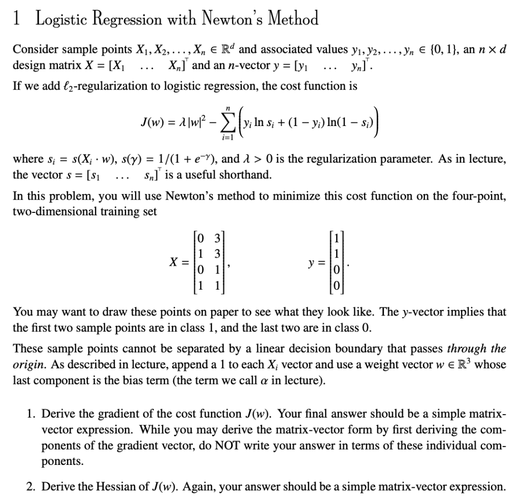 1 Logistic Regression With Newton S Method Conside Chegg Com