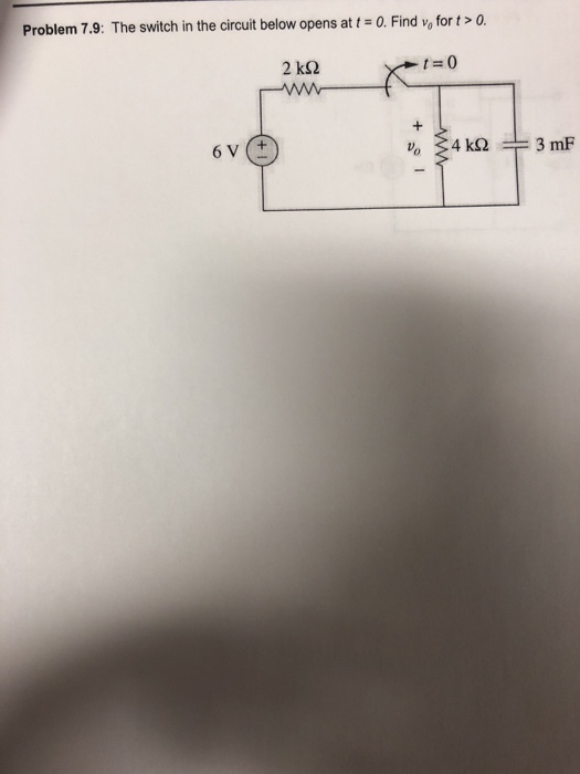 Solved Problem 7.9: The switch in the circuit below opens at | Chegg.com