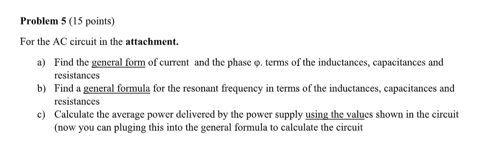 Solved Problem 5 (15 points) For the AC circuit in the | Chegg.com