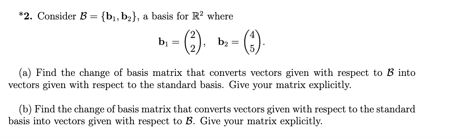 Solved *2. Consider B={b1,b2}, A Basis For R2 Where | Chegg.com