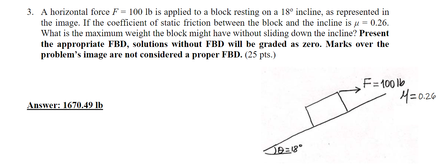 Solved = 3. A horizontal force F = 100 lb is applied to a | Chegg.com