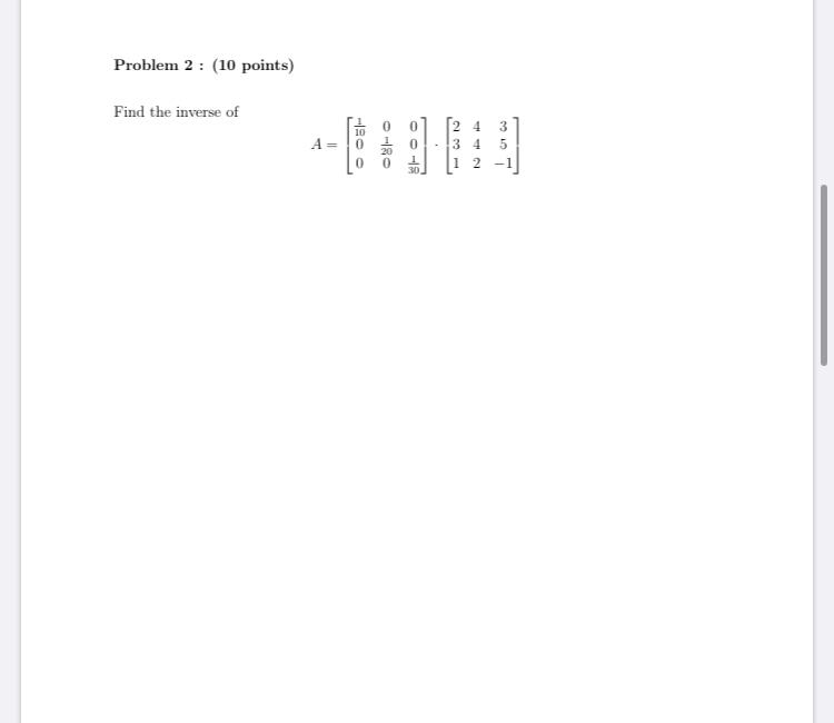 Solved Problem 2 : (10 Points) Find The Inverse Of [2 4 3 4 | Chegg.com