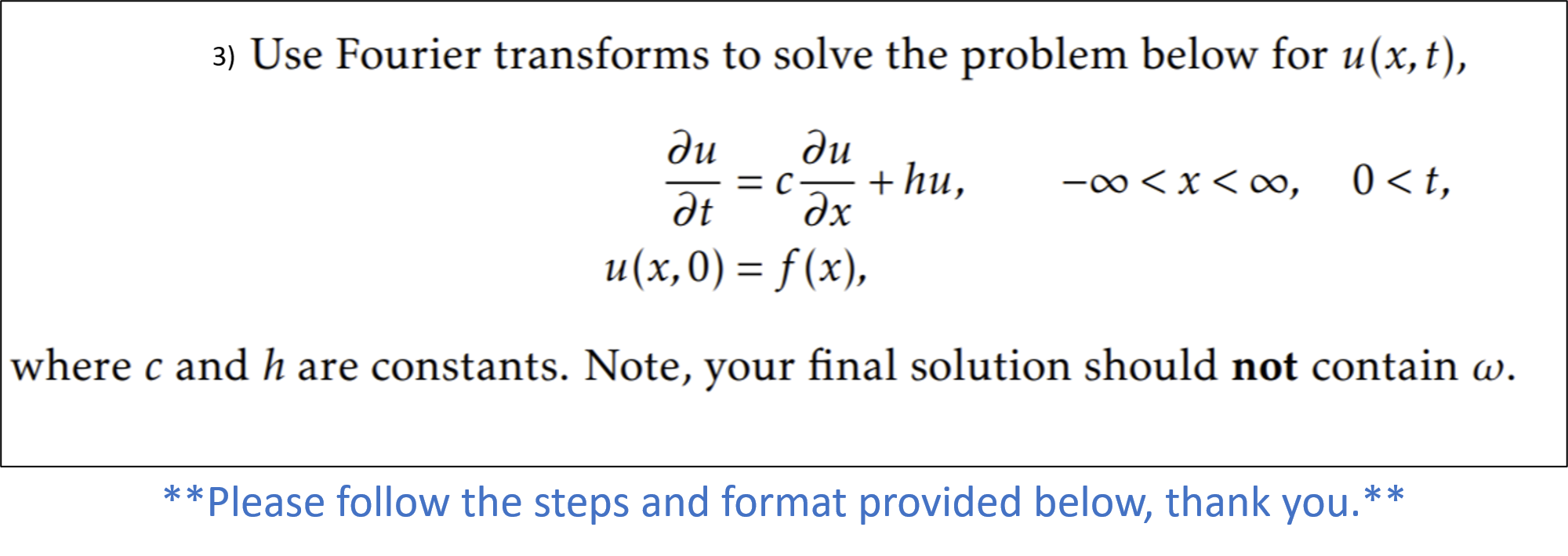 Solved 3 Use Fourier Transforms To Solve The Problem Bel Chegg Com