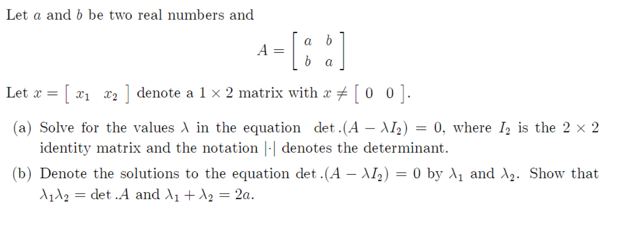 Solved Let A And B Be Two Real Numbers And A A=[88] А B A | Chegg.com