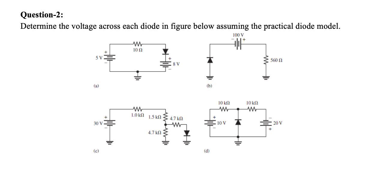 Solved Question-2: Determine the voltage across each diode | Chegg.com