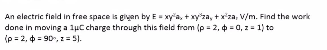 Solved = An electric field in free space is given by E = | Chegg.com