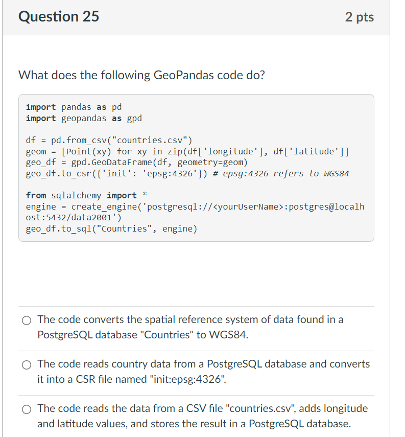 Solved Question 25 2 Pts What Does The Following GeoPandas | Chegg.com