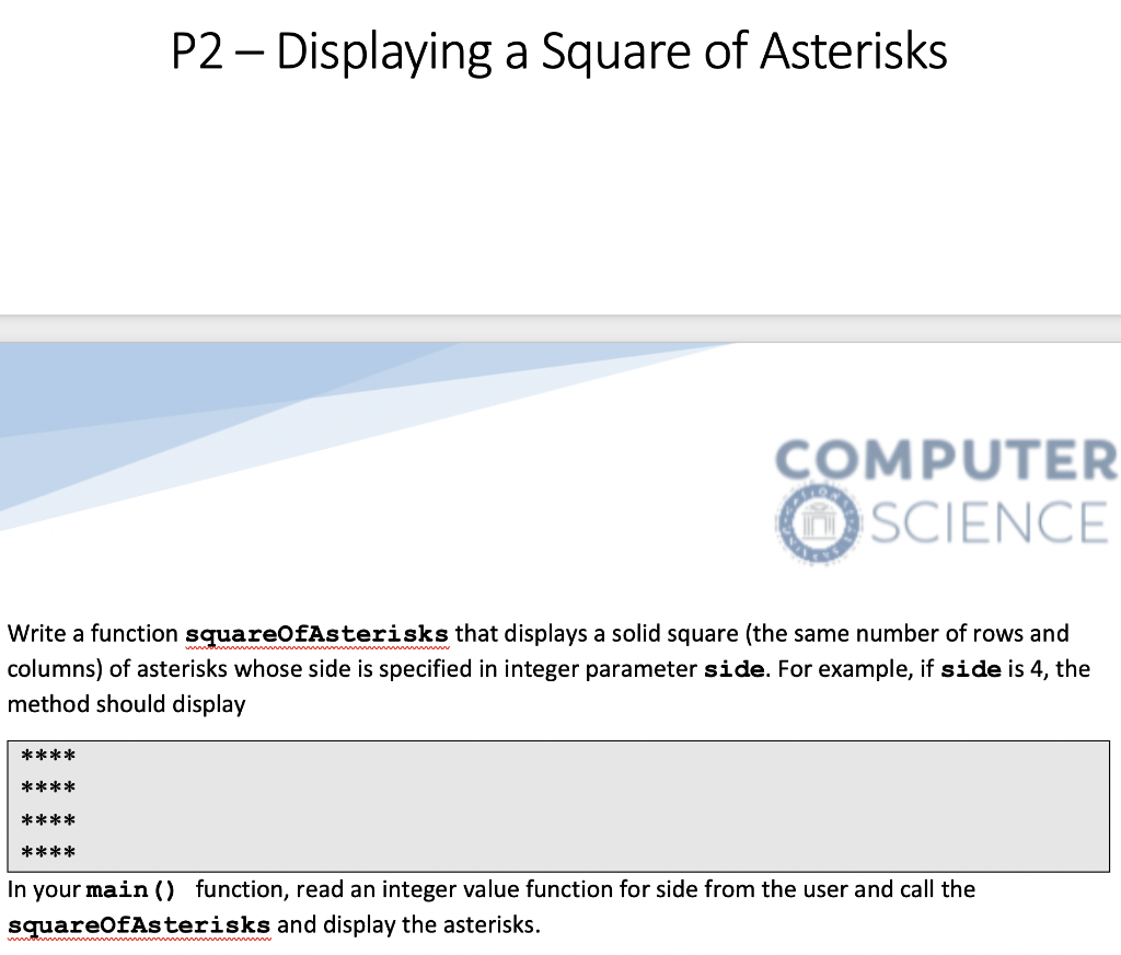 Solved P2 – Displaying a Square of Asterisks COMPUTER O | Chegg.com