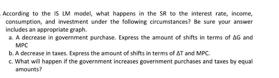 Solved According to the IS LM model, what happens in the SR | Chegg.com