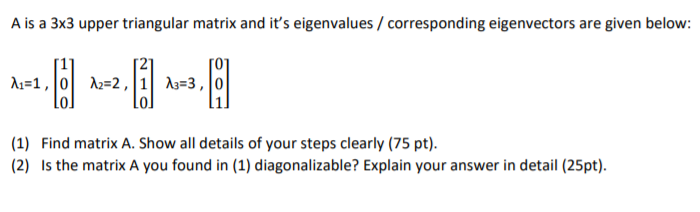 Solved A is a 3x3 upper triangular matrix and it's | Chegg.com