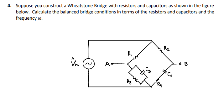 Solved 4. Suppose you construct a Wheatstone Bridge with | Chegg.com