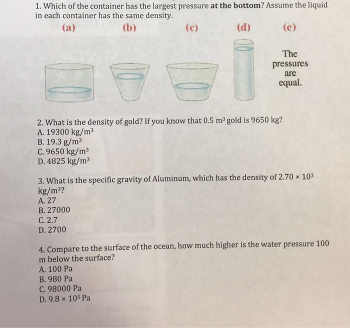 Solved 1. Which of the container has the largest pressure at
