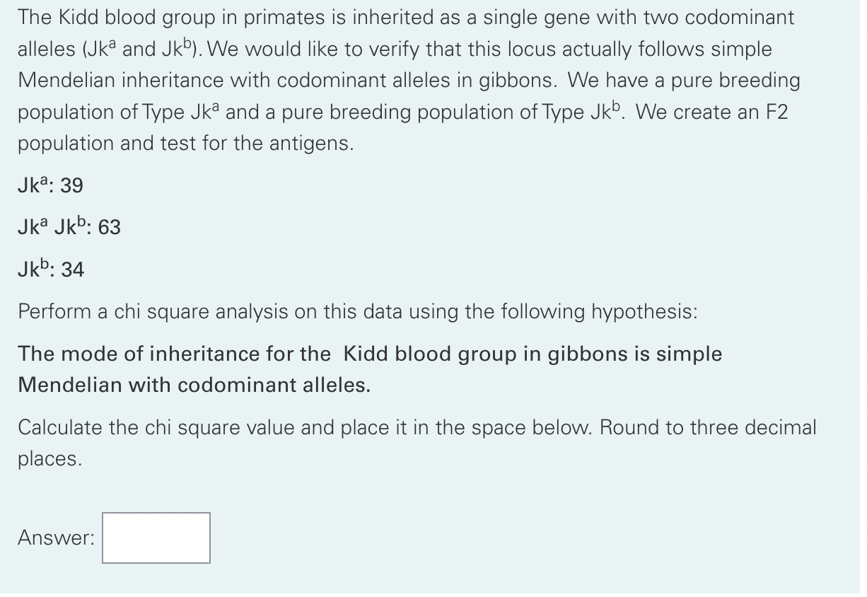 Solved The Kidd Blood Group In Primates Is Inherited As A | Chegg.com